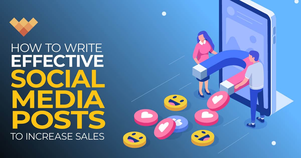 How To Write Effective Social Media Posts To Increase Sales – Digital ...